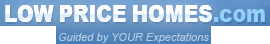 LowPriceHomes.com - Guided by YOUR Expectations
